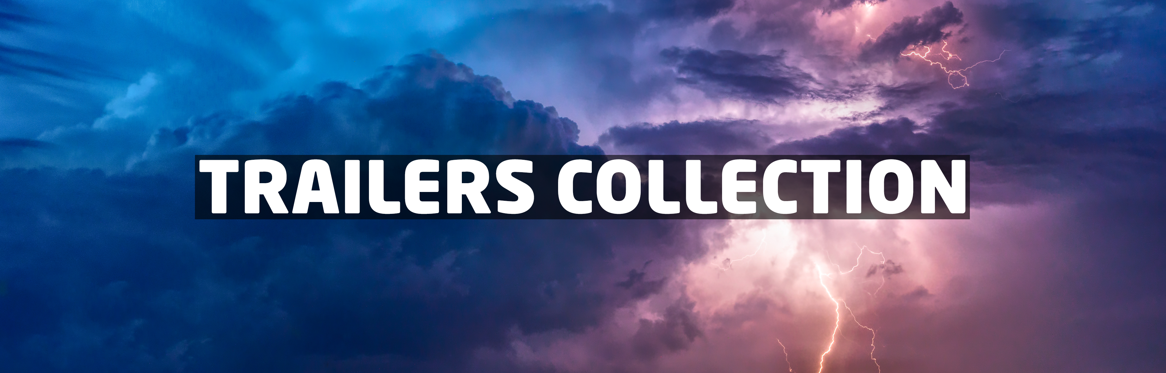 Trailers Collection